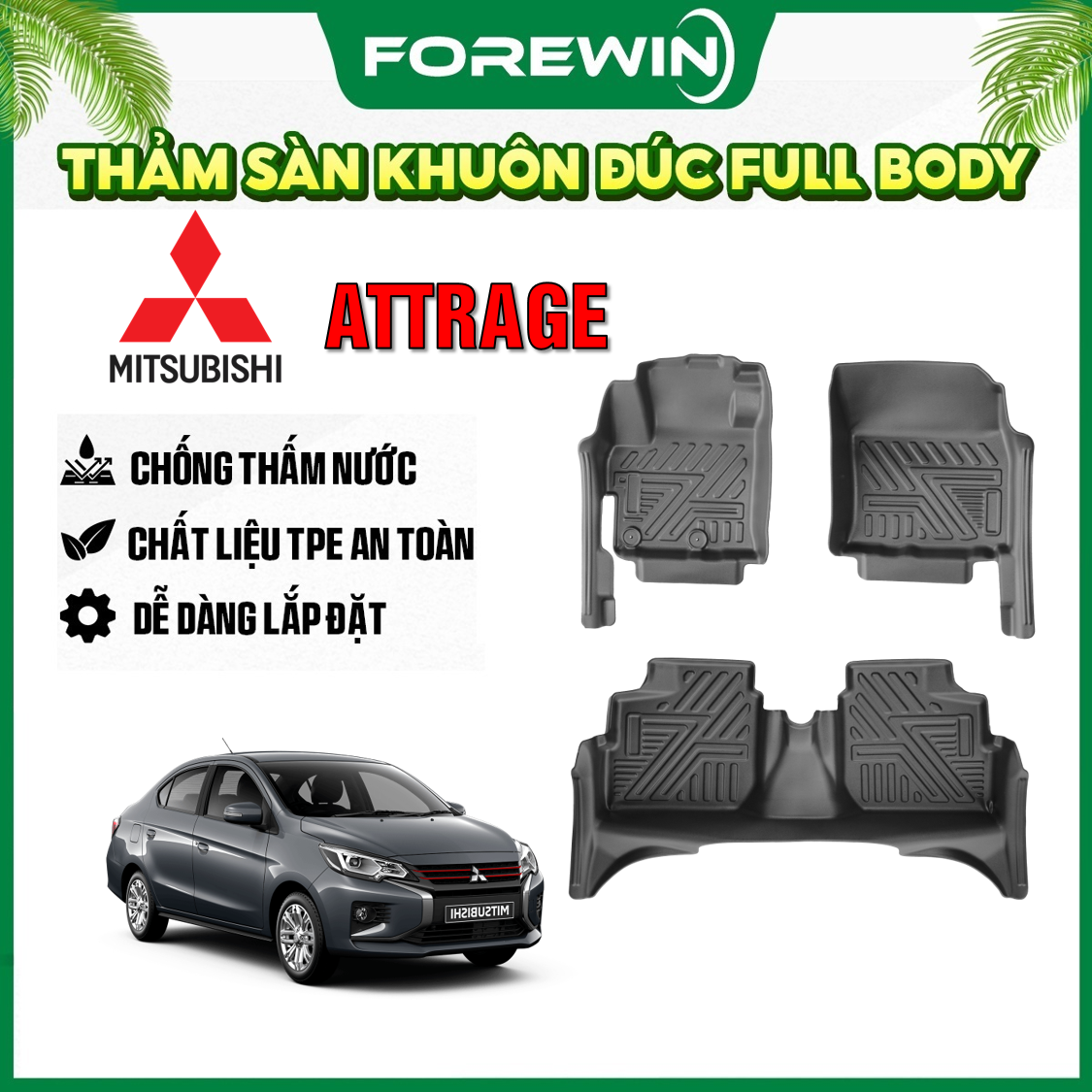 Thảm lót sàn TPE đúc Forewin cho Mitsubishi Attrage 2019