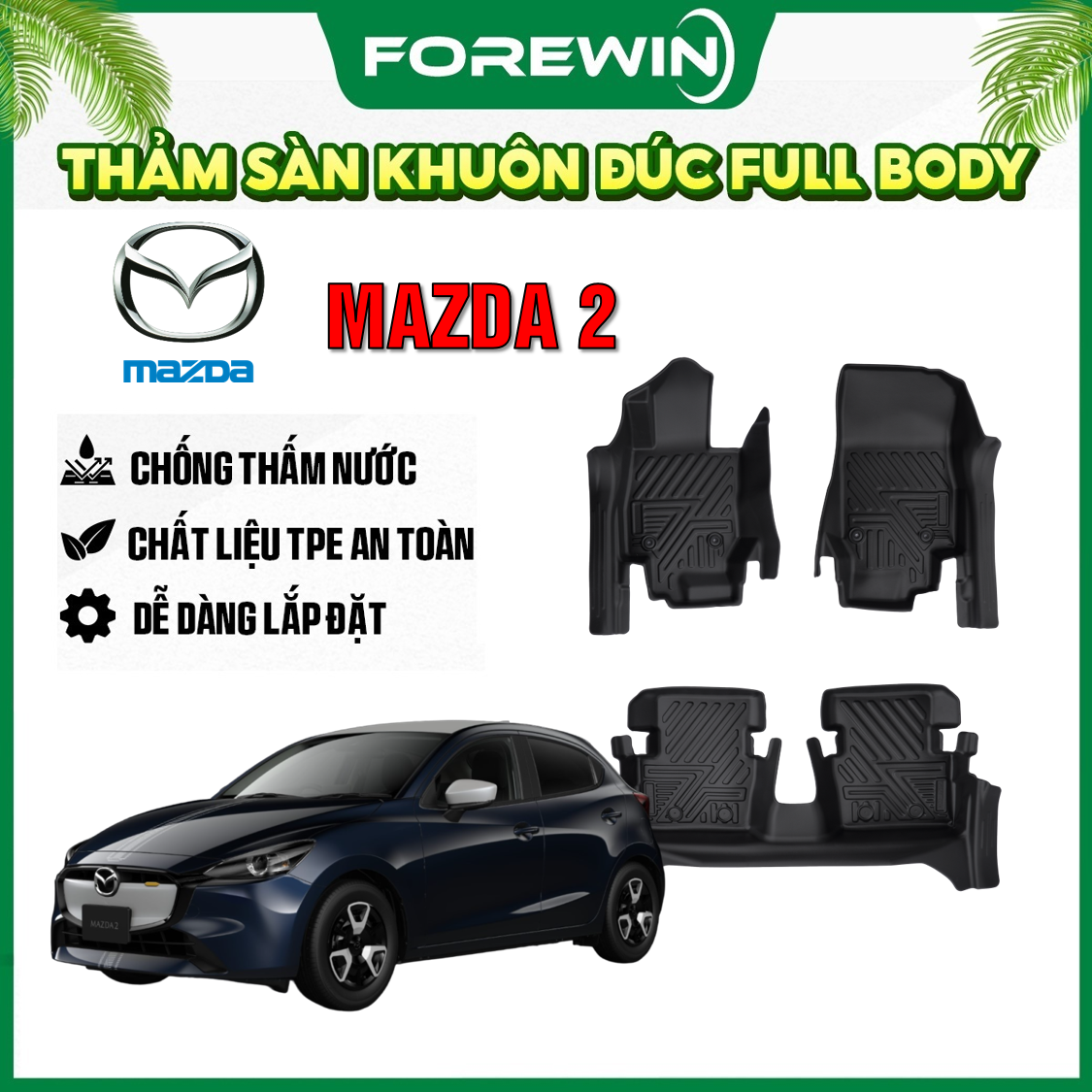 Thảm lót sàn TPE đúc Forewin cho Mazda 2 2015