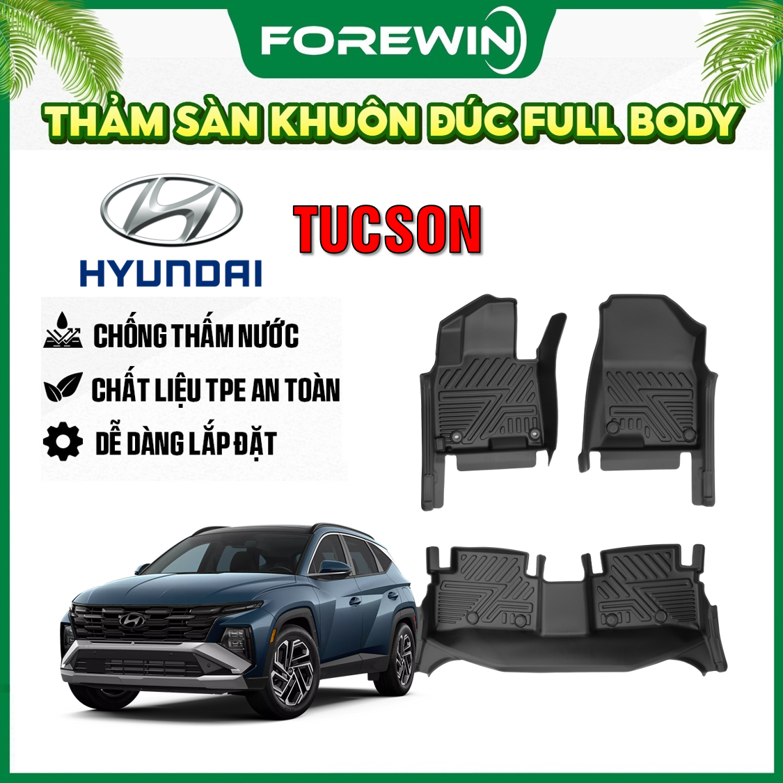 Thảm lót sàn TPE đúc Forewin cho Hyundai Tucson 2019 2021